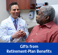 Rollover image of a doctor with a patient. Link to Gifts of Retirement Plans. Rollover image of a doctor with a patient. Link to Gifts of Retirement Plans.