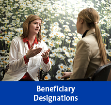 A doctor talking to a patient. Links to Beneficiary Designations A doctor talking to a patient. Links to Beneficiary Designations